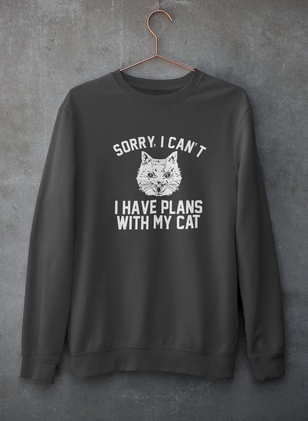 Sorry I Can't I Have Plans With My Cat Sweat Shirt-0