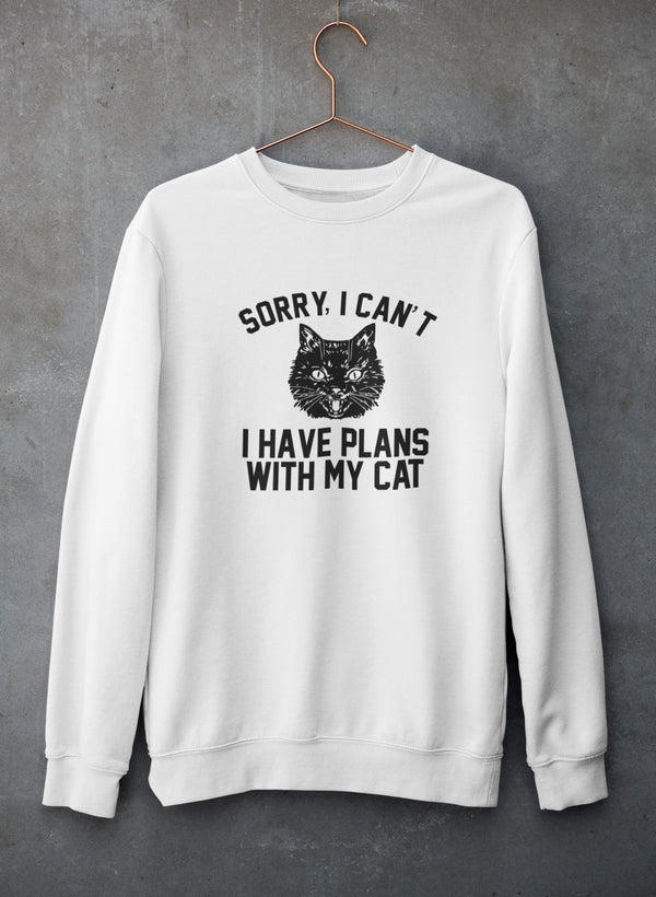 Sorry I Can't I Have Plans With My Cat Sweat Shirt-2